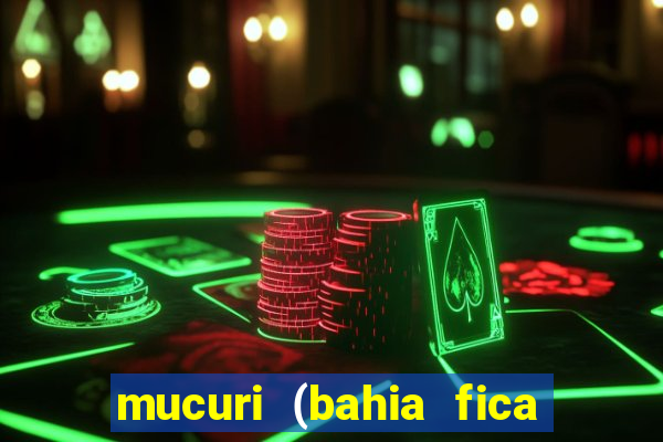 mucuri (bahia fica perto de onde)